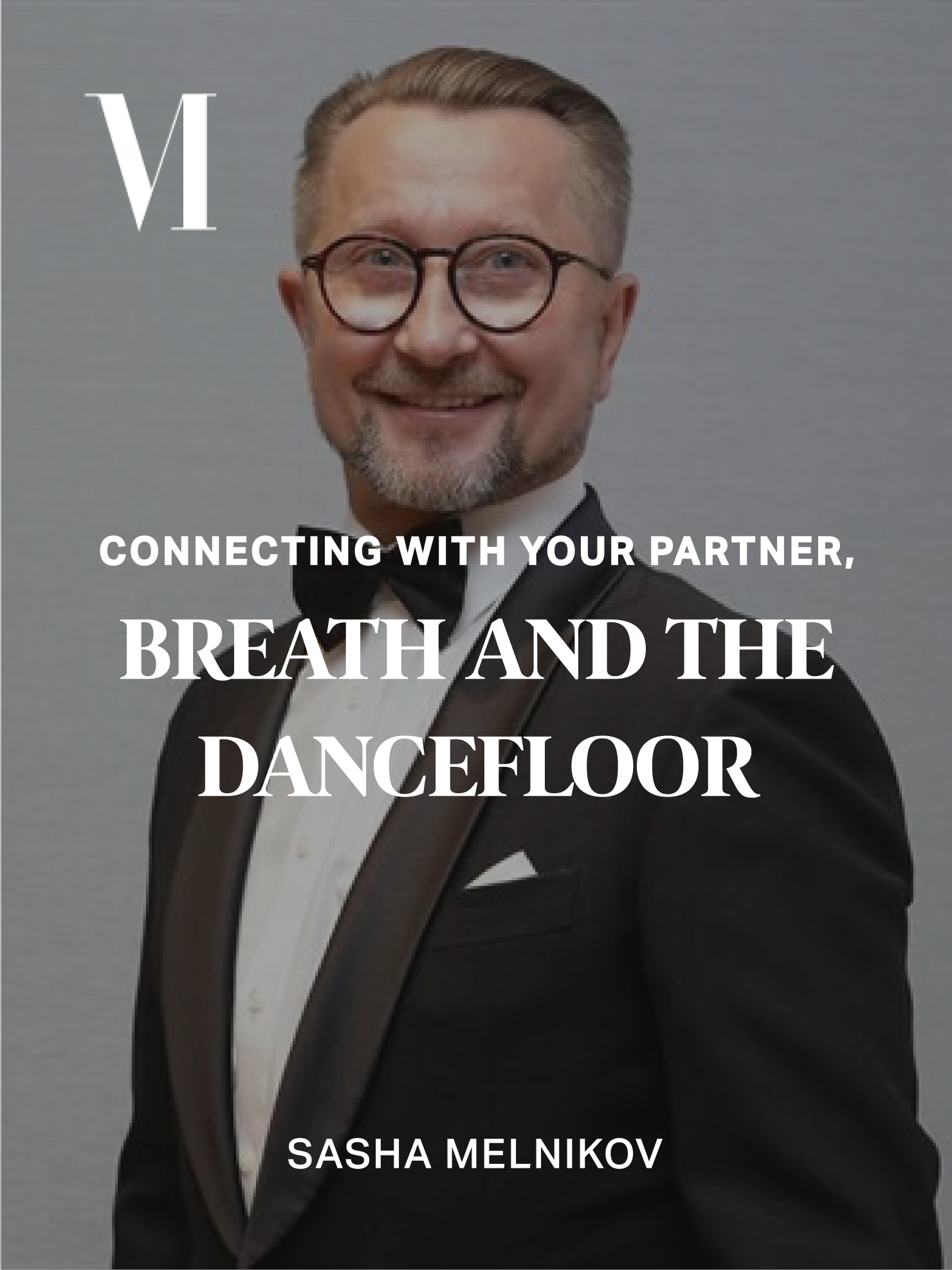 CONNECTING WITH YOUR PARTNER, BREATH AND THE DANCEFLOOR